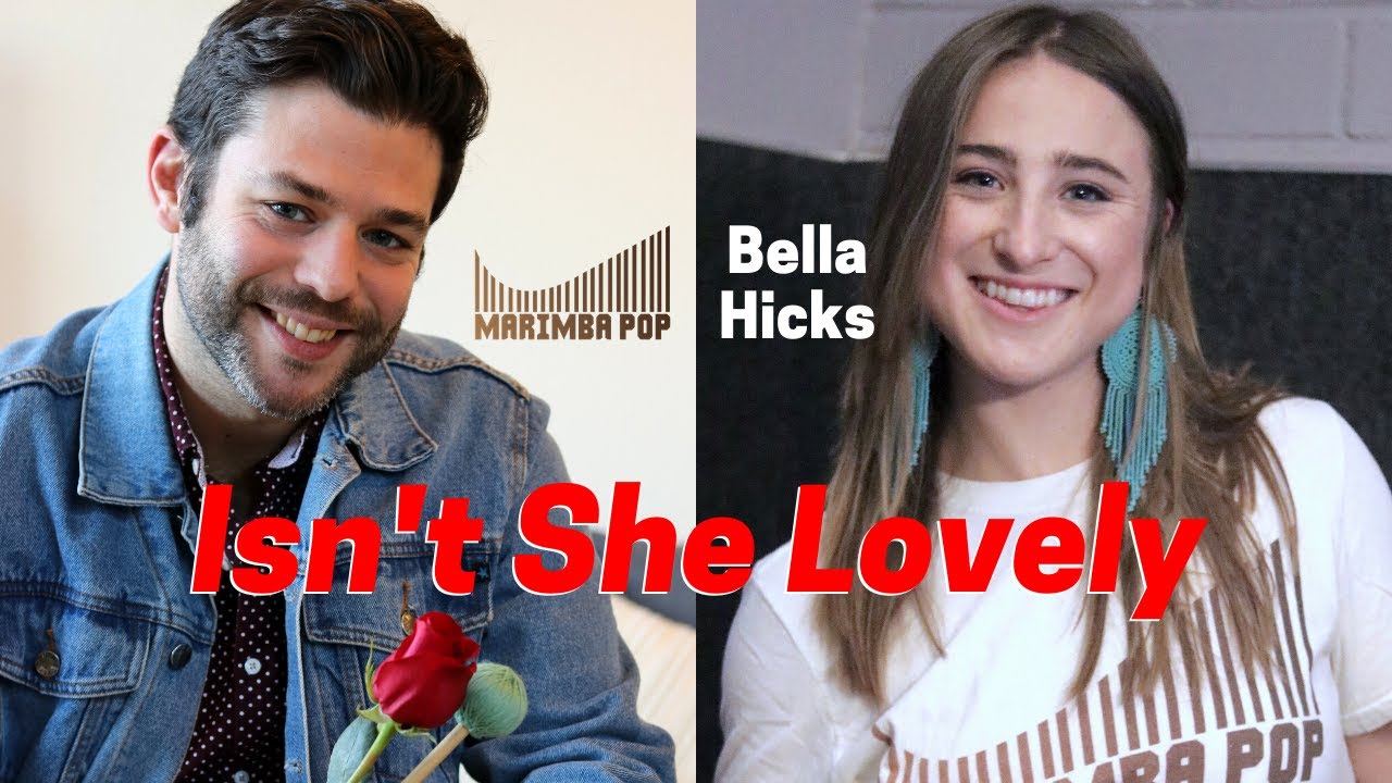 Isn't She Lovely (Marimba Pop Cover) - by Stevie Wonder feat. Bella Hicks