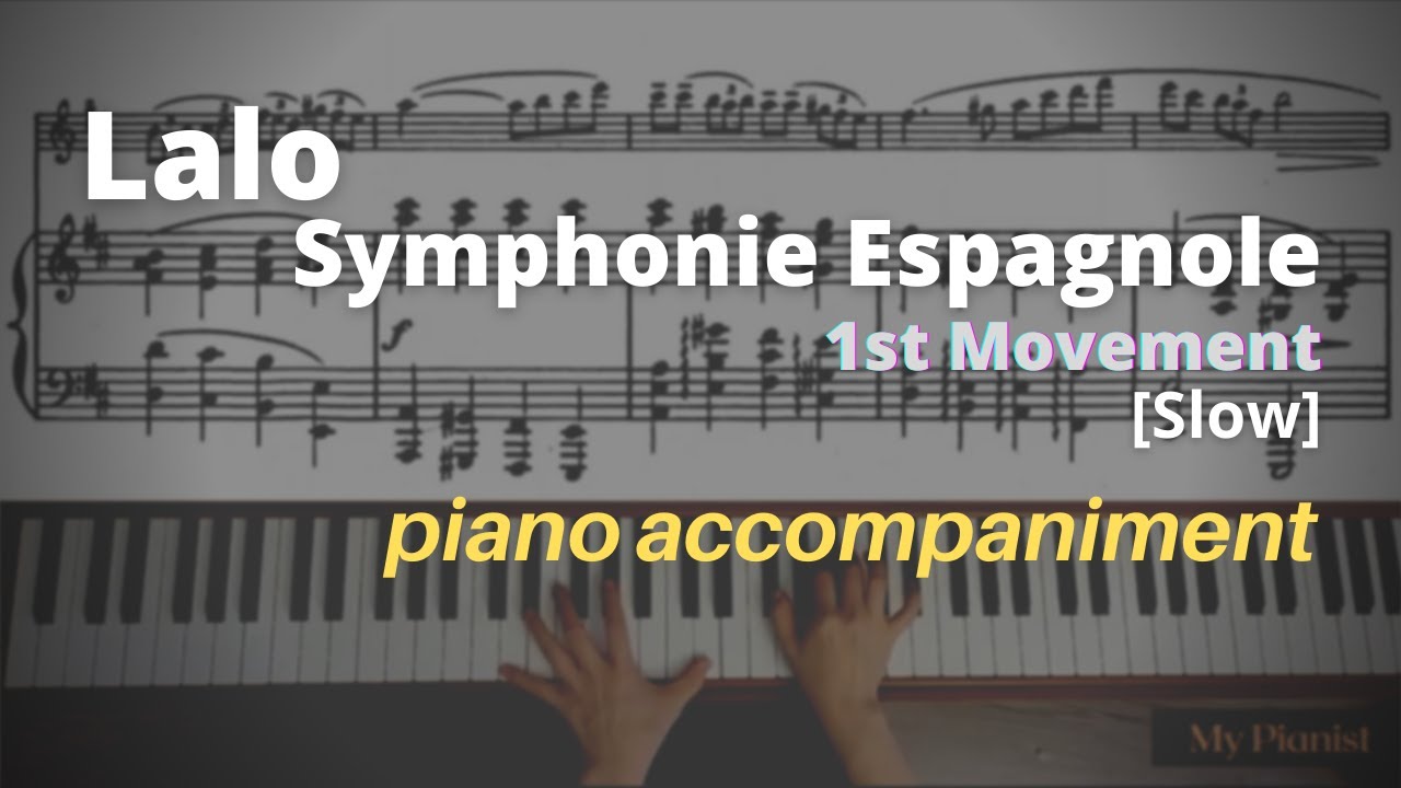 Lalo - Symphonie Espagnole in Dm, Op.21, 1st Mov: Piano Accompaniment [Slow]