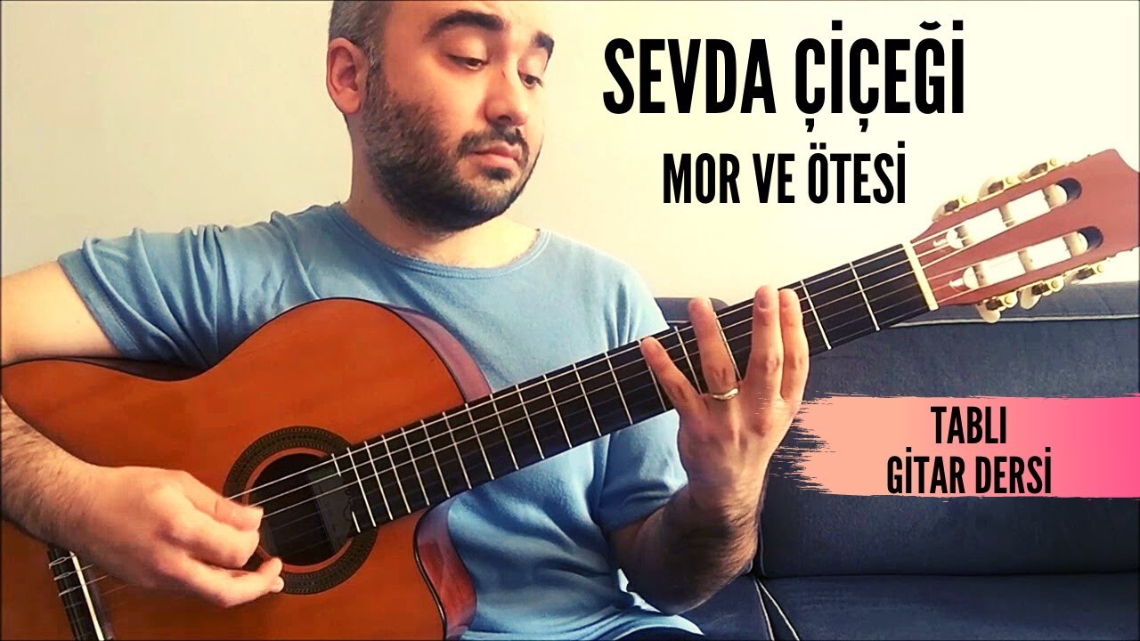Mor ve Ötesi - Sevda Çiçeği (Ayrıntılı Gitar Dersi) Akor Solo Tab Ritim #inceleme