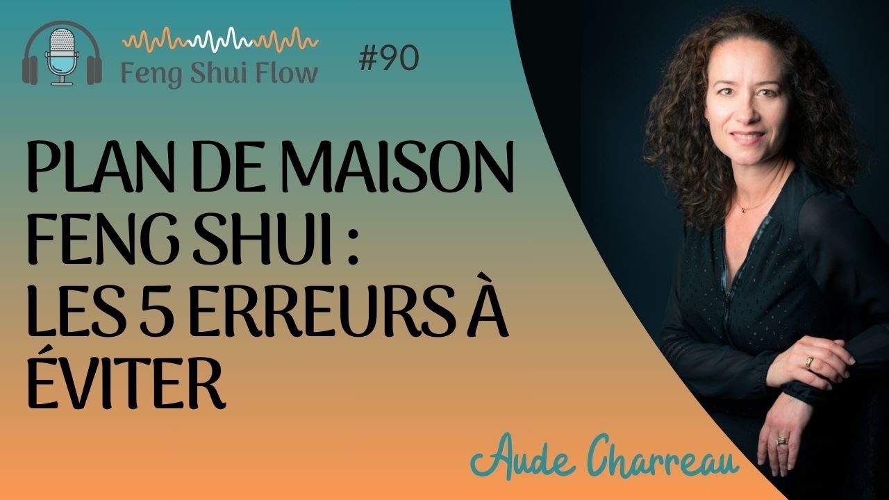 Plans de maison Feng Shui : 5 erreurs à éviter absolument !  - Feng Shui Flow #90