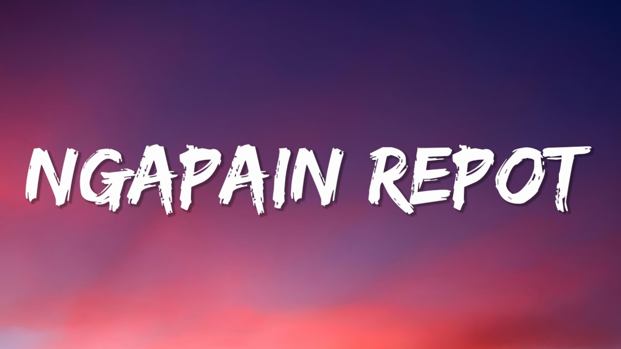 Ngapain Repot - Toton Caribo (Lyrics)