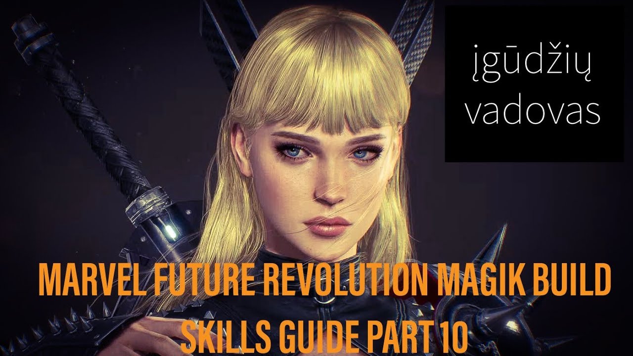 MARVEL FUTURE REVOLUTION MAGIK GAMEPLAY BUILD SKILL