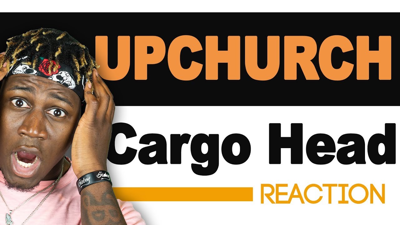 Upchurch - Cargo Head - TM Reacts (EPIC REACTION) 2LM Reaction