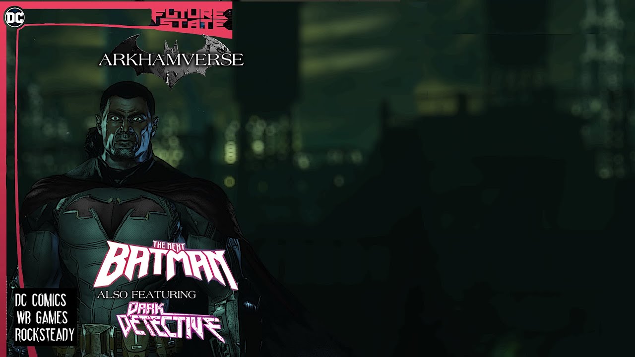 Future State Arkhamverse...
