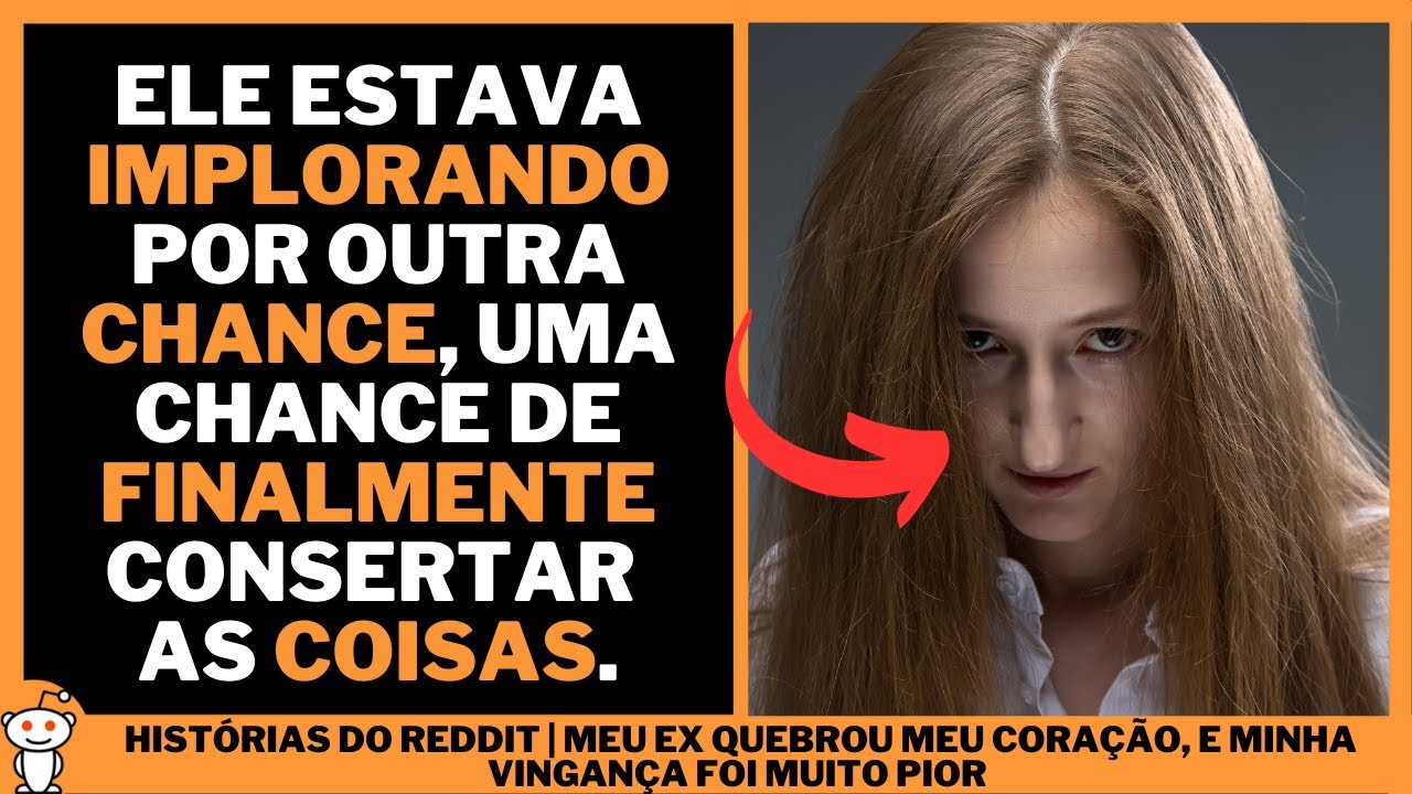 MEU EX QUEBROU MEU CORAÇÃO, E MINHA VINGANÇA FOI MUITO PIOR | Histórias do Reddit