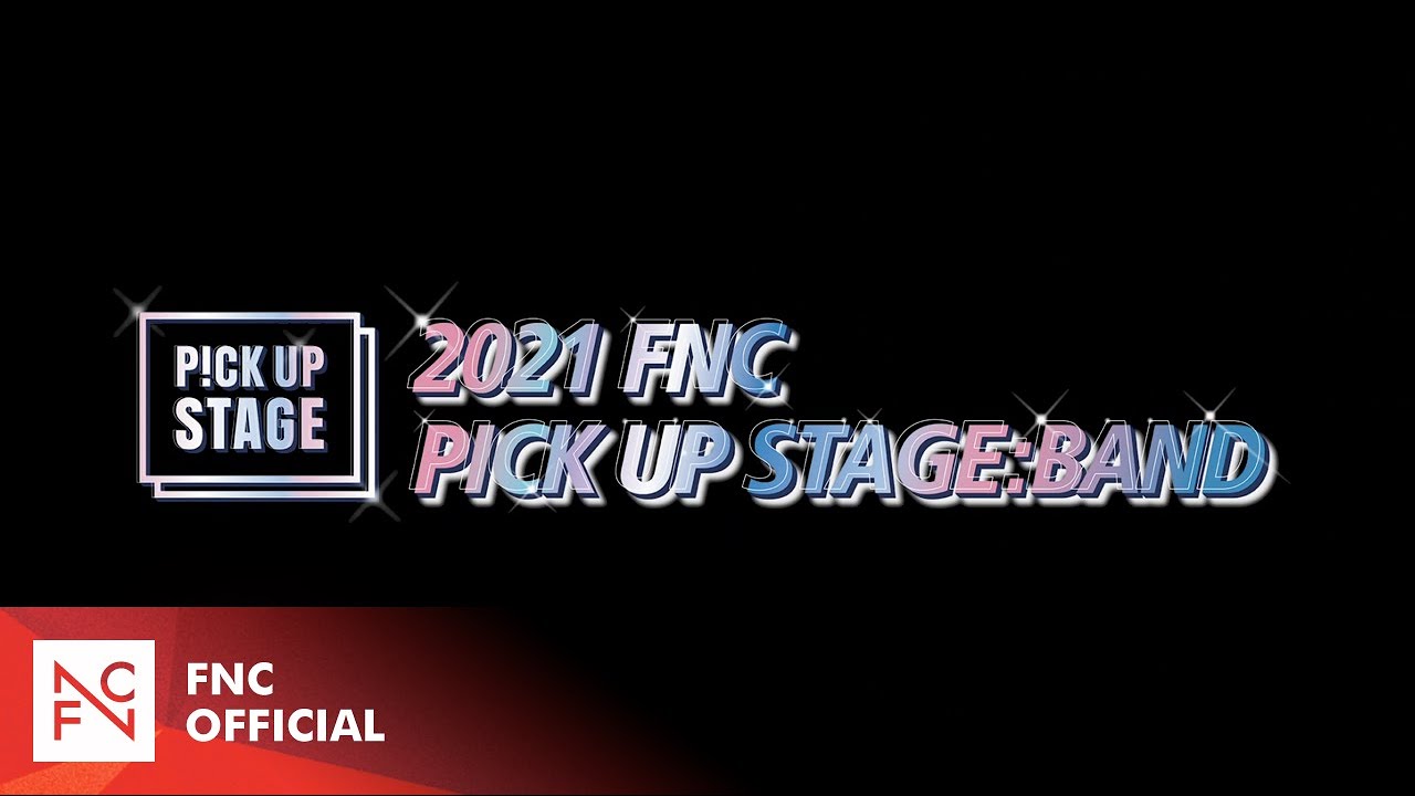 2021 FNC PICK UP STAGE : BAND 개최!