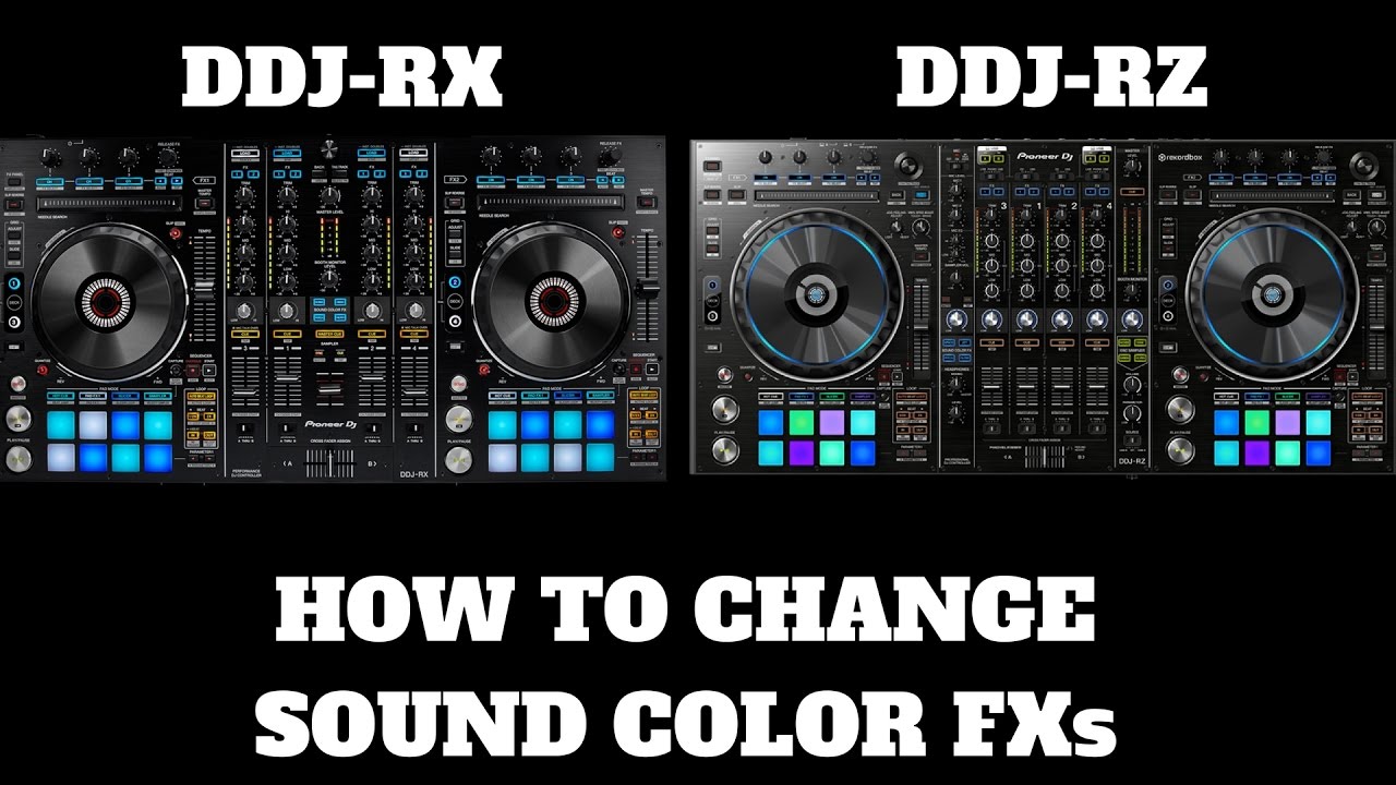 How to Change Sound Color FXs DDJ-RX/RZ Tips & Tricks