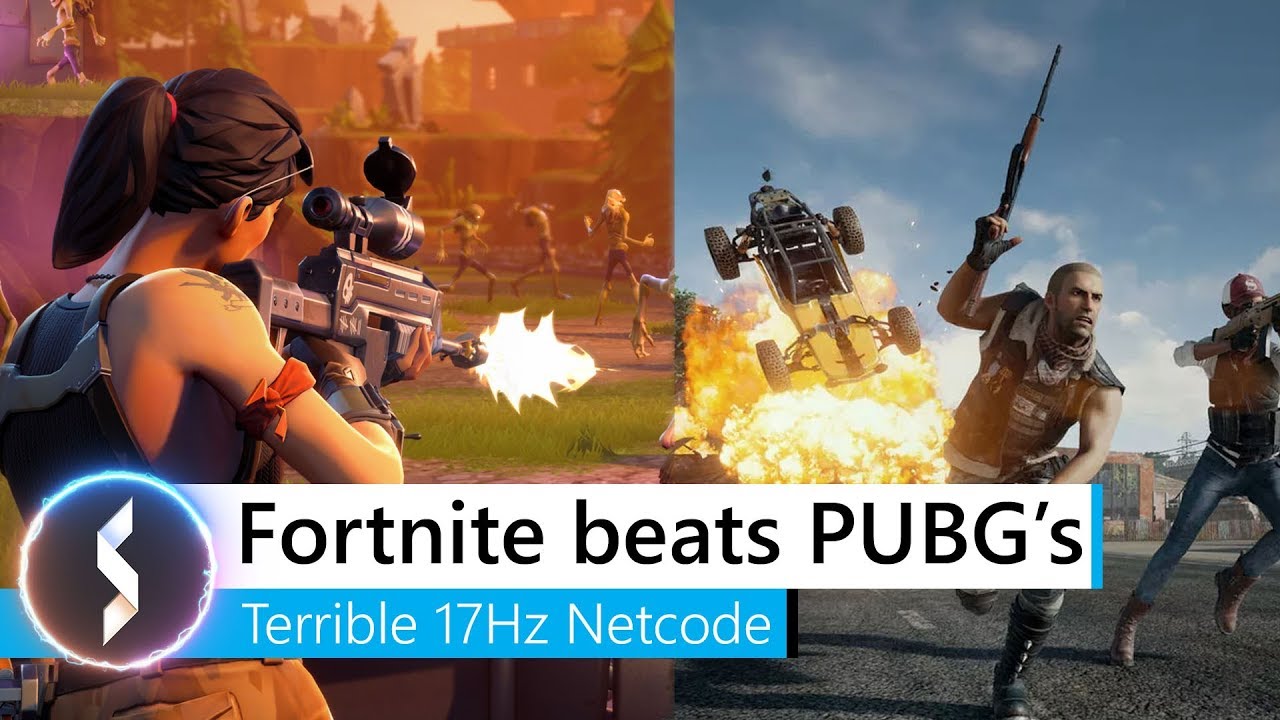 Fortnite beats PUBG 's Terrible 17Hz Netcode