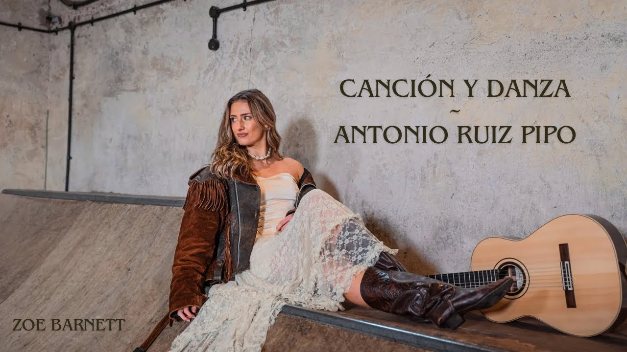Zoe Barnett | Canción y Danza No. 1 - Antonio Ruiz Pipó