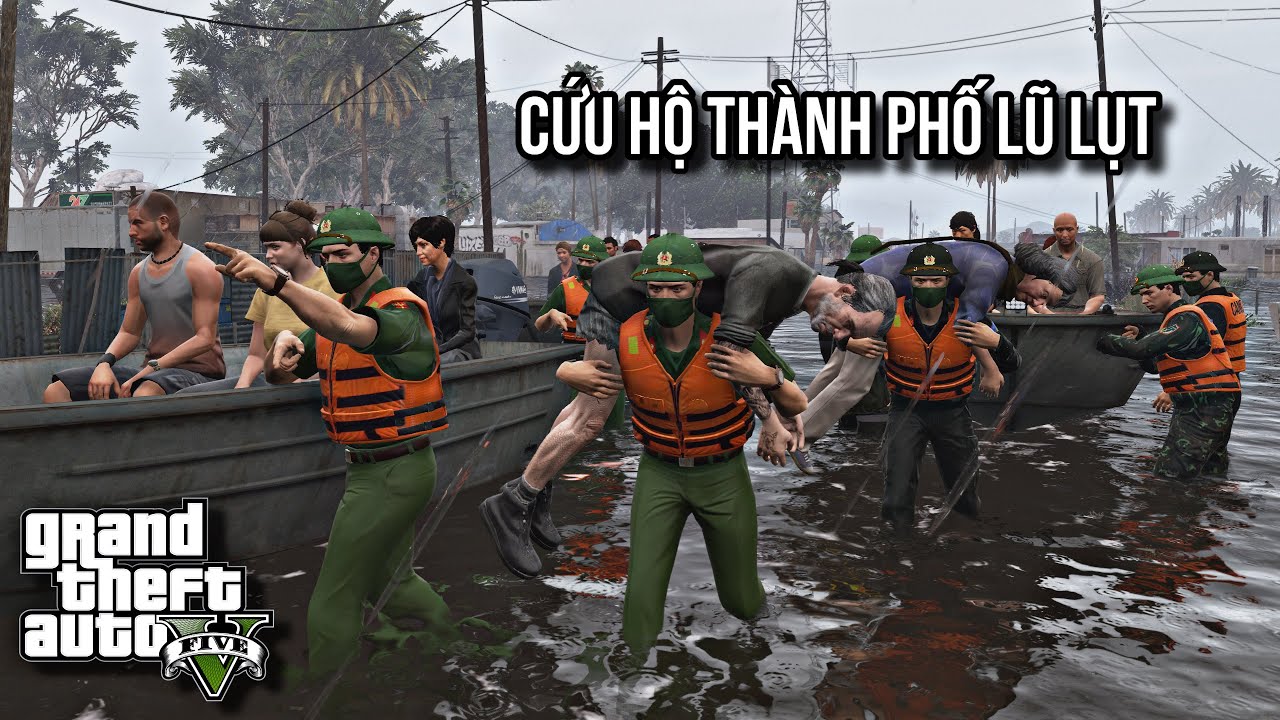 GTA V # Quân Đội, Công An Cứu Trợ Người Dân Ra Khỏi Khu Vực Sạt Lở, Ngập Lụt | Ngọc Lâm Gaming