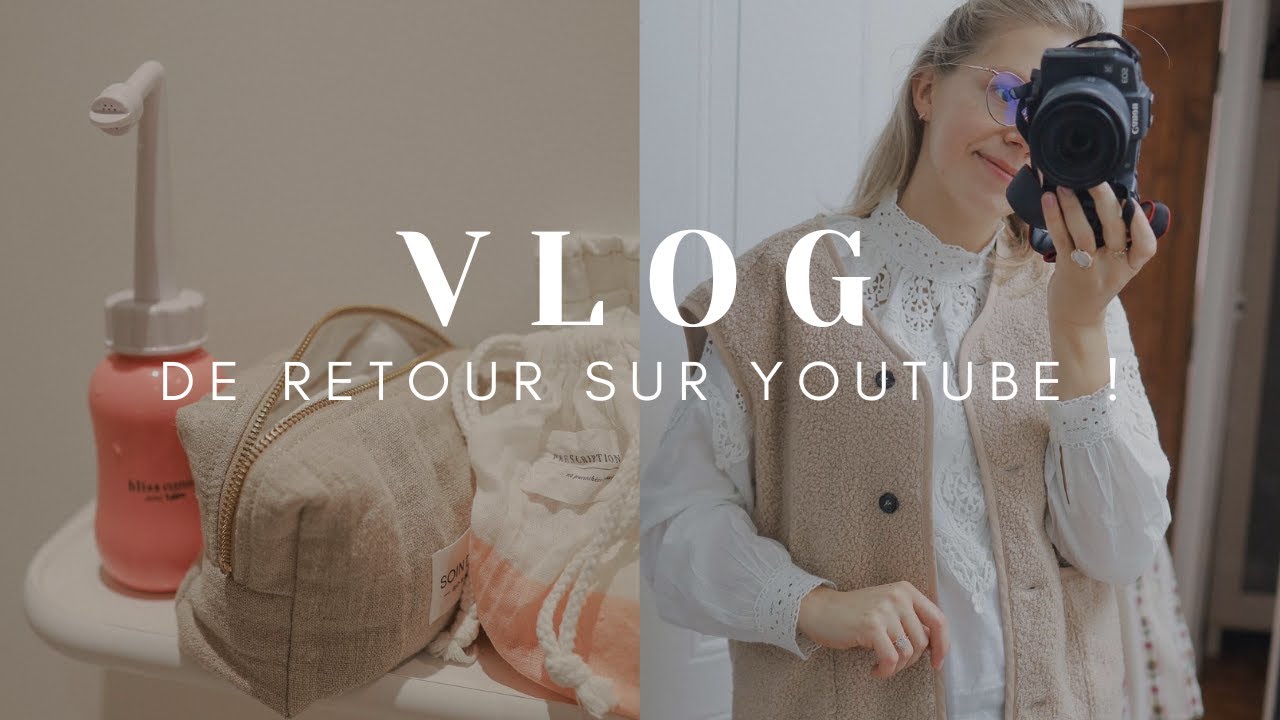 #VLOG : Back on Youtube & retour sur ma valise de maternité, ce qui m'a vraiment été utile !