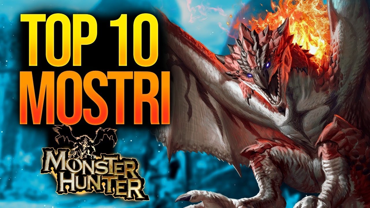 TOP 10 MOSTRI DI MONSTER HUNTER