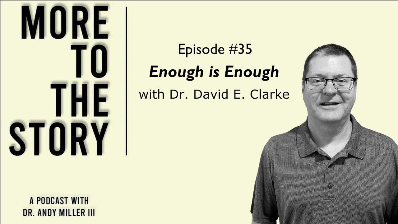 Enough is Enough with Dr. David E. Clarke