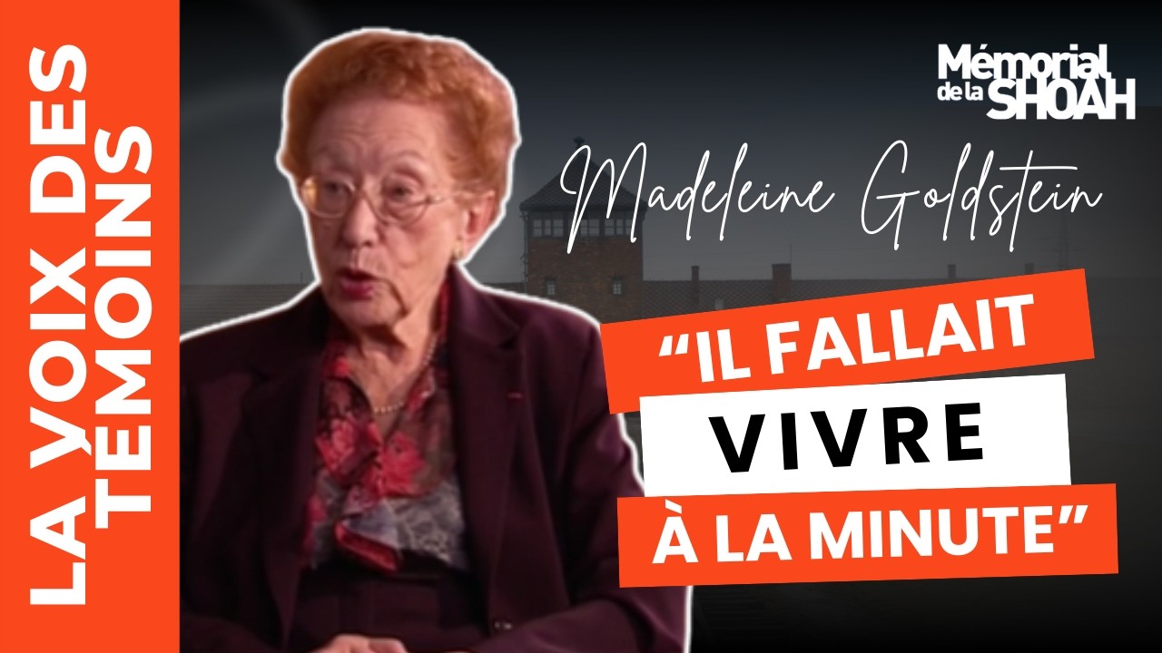 Témoignage de Madeleine Goldstein, déportée de France au camp d’Auschwitz-Birkenau