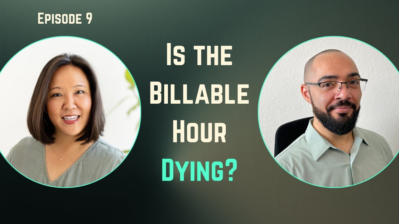 Is the Billable Hour Really Dying? ft Nancy Jeng | The Future of Law Is Today, Ep 9