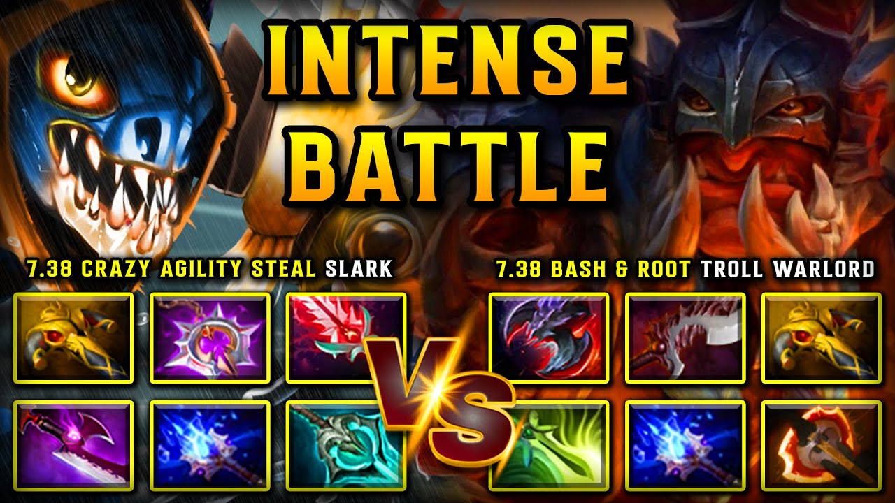 INTENSE CARRY BATTLE | 7.38 Crazy Agility Steal Slark Vs. 7.38 Bash & Root Troll Warlord DOTA 2