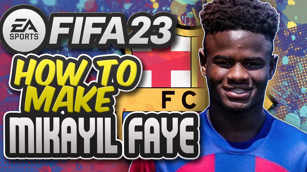 FIFA 23 | How to make Mikayil Faye + full stats and Animation