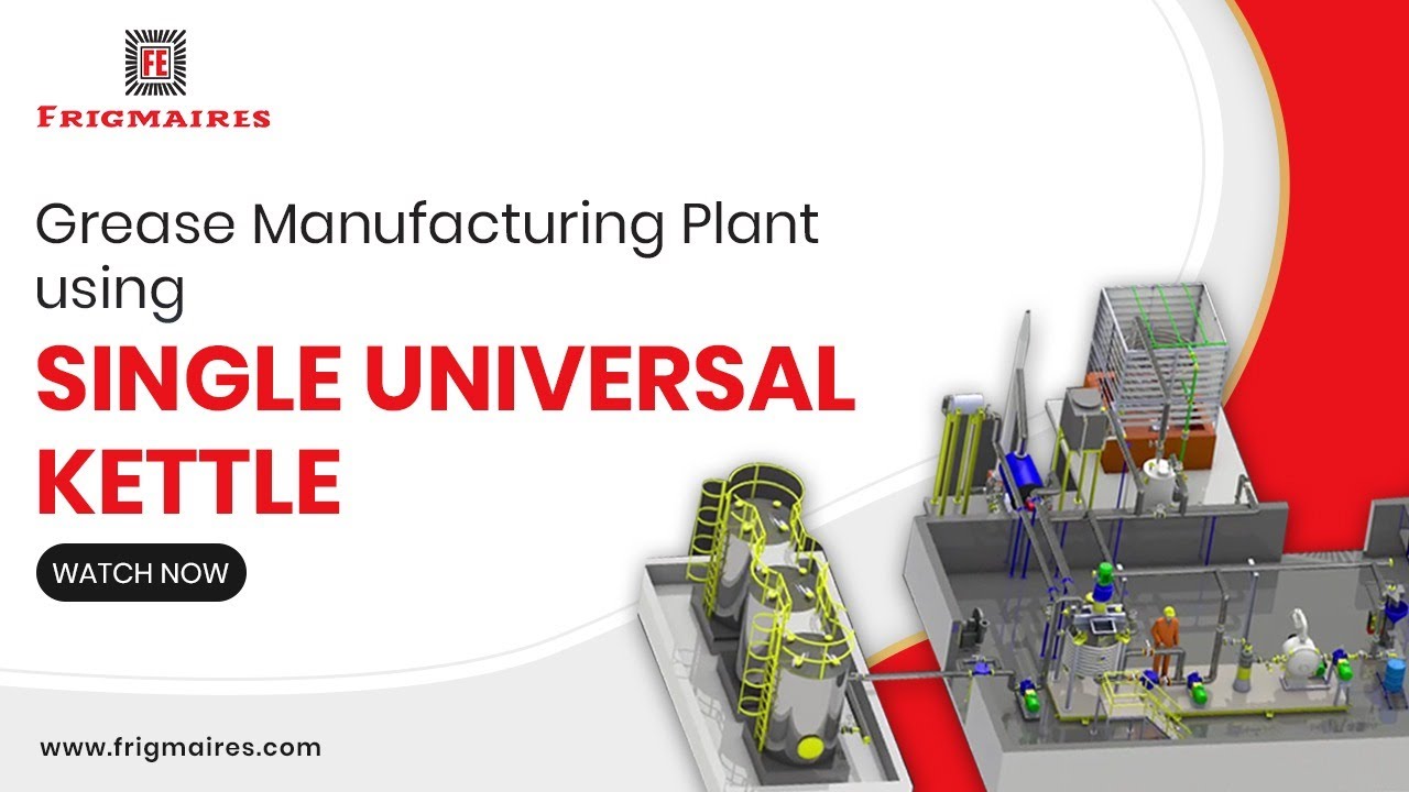 Grease Manufacturing Plant using Single Universal Open Kettle | Frigmaires Mumbai India