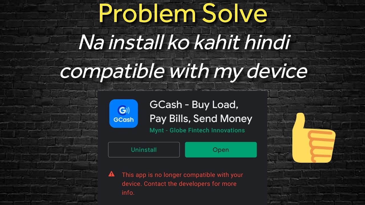 GCash App Not Compatible With Your Device? Problem Solve