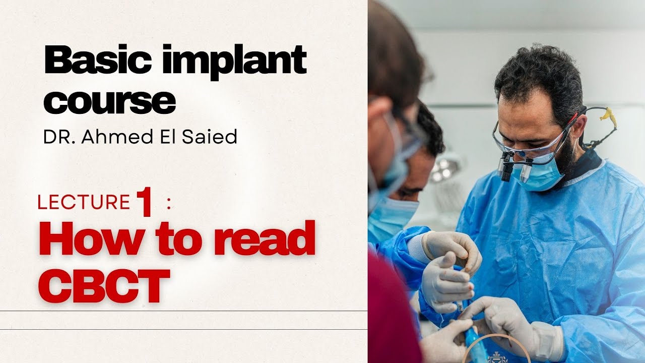 Lecture 2: How to Read CBCT ( Part 1 ) دردشات امبلانت 1