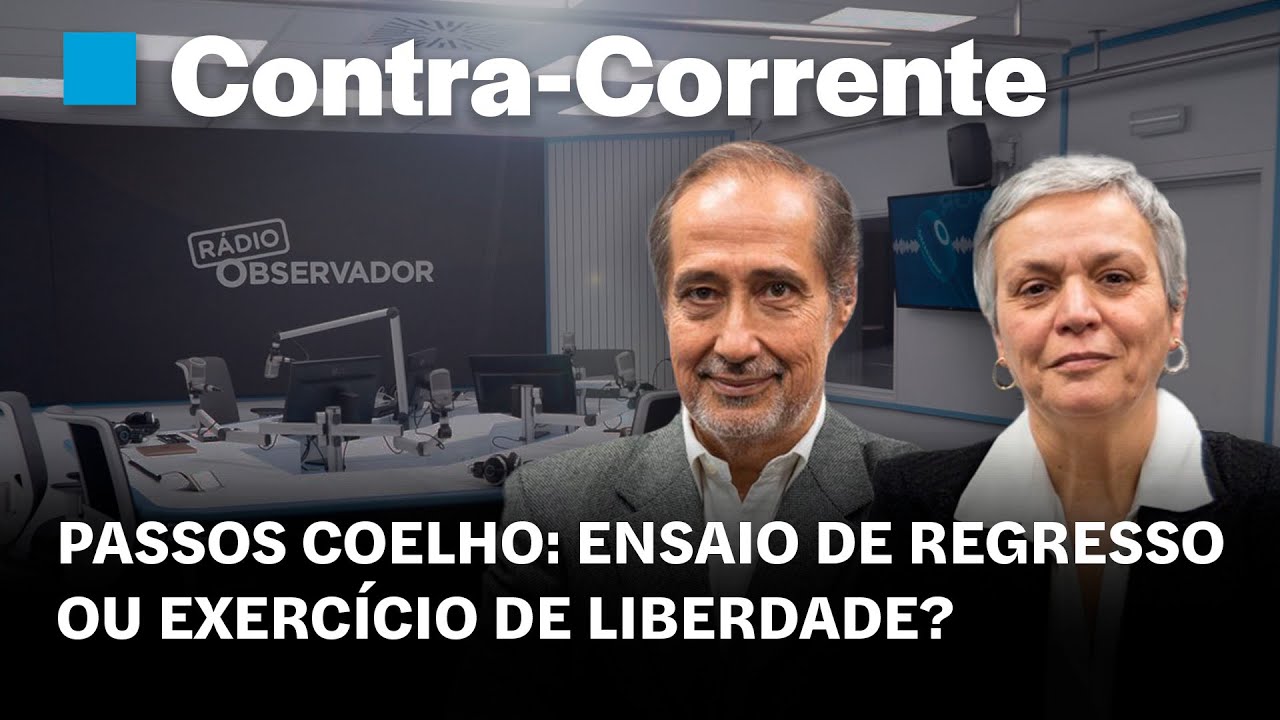 Pedro Passos Coelho: ensaio de regresso ou exercício de liberdade? | Contra-Corrente em direto na…