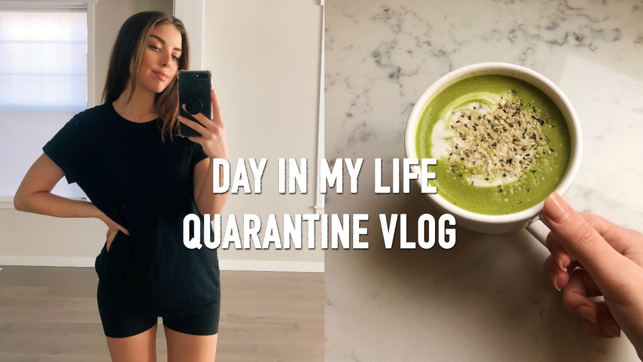 DAY IN MY LIFE: QUARANTINE EDITION