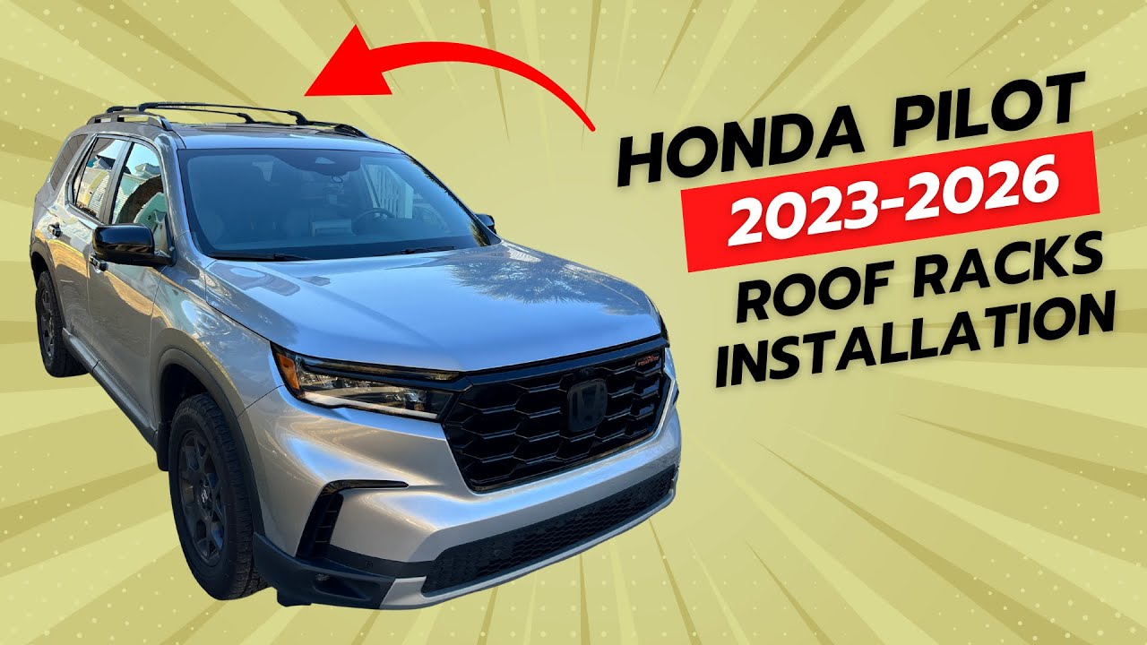 Honda Pilot 2023-2026 roof racks / cross bars step by step installation