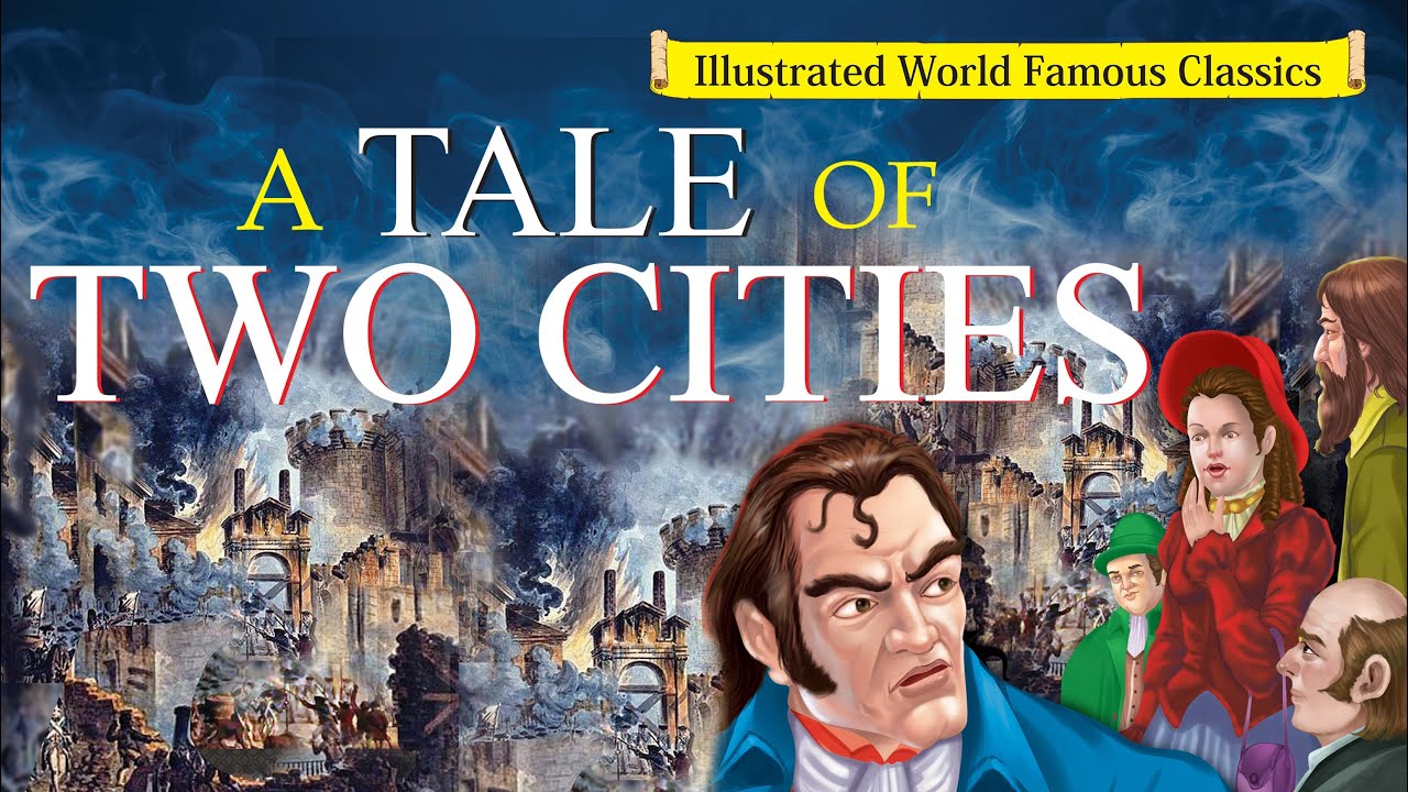 The Tale of Two Cities | World Famous Classics + Educational Videos for Kids