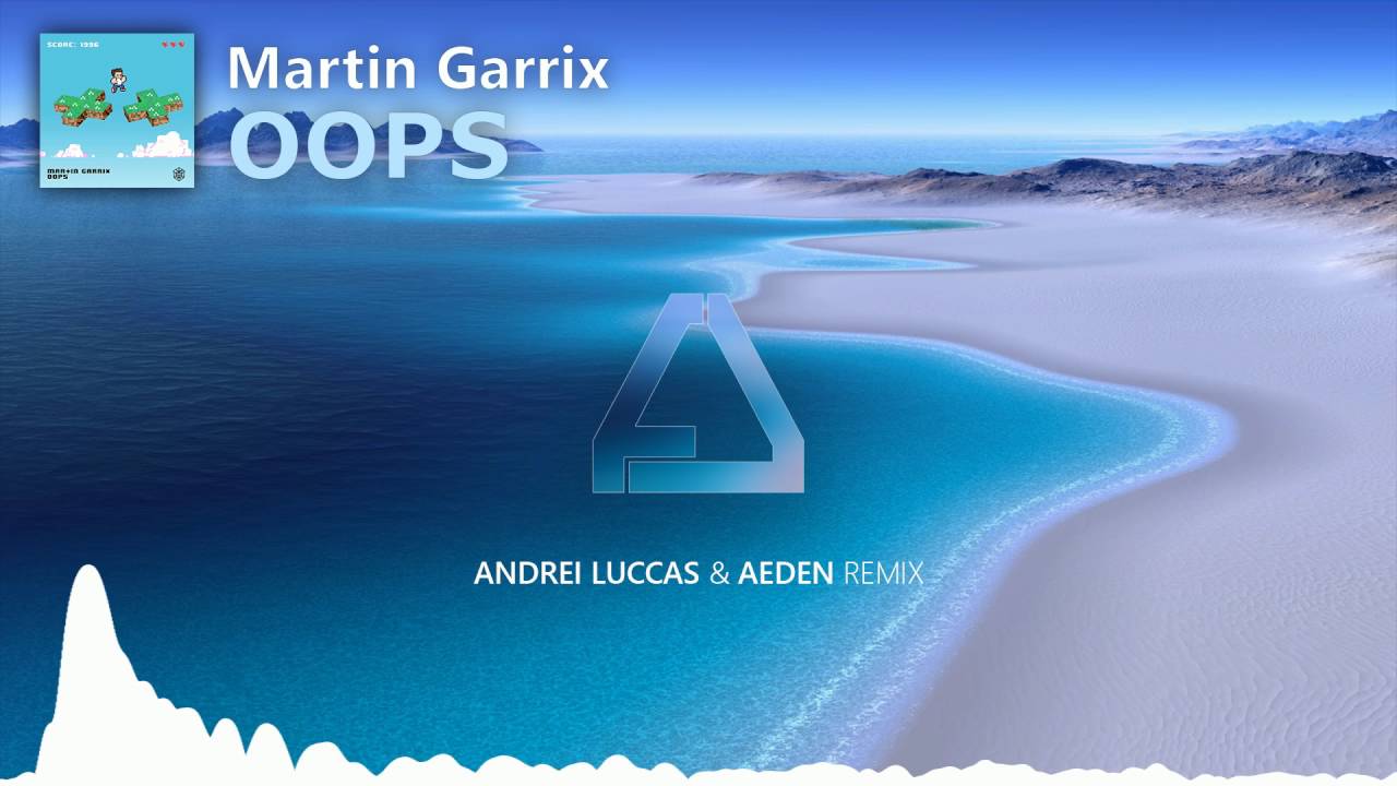 Martin Garrix - Oops (AEDEN & Andrei Luccas remix)