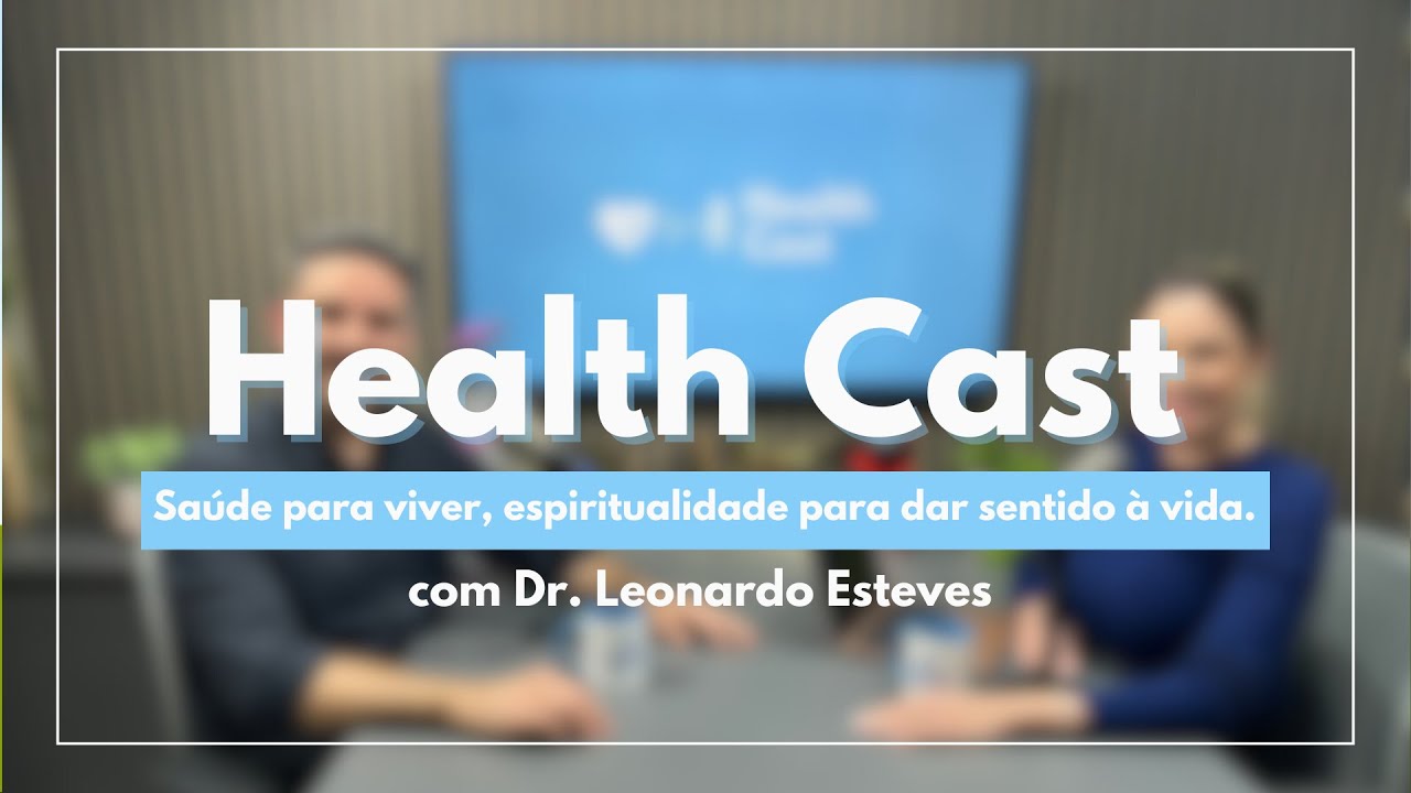 Pilares da saúde integrada com Dr. Leonardo Esteves