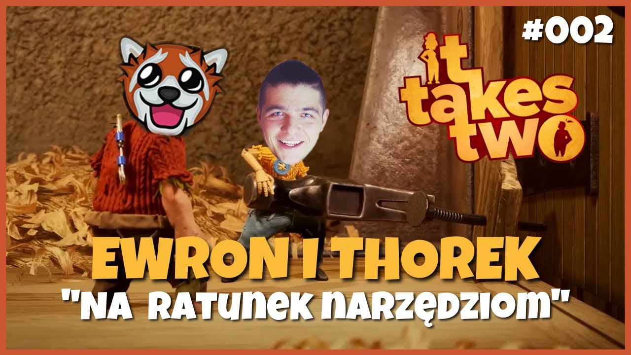 EWRON i THOREK | It Takes Two - Na ratunek narzędziom #002
