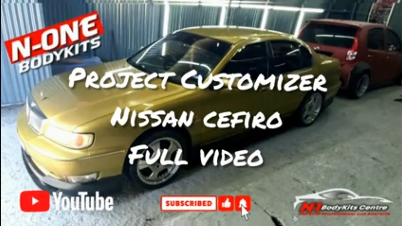 Project Customize nissan cefiro full video.