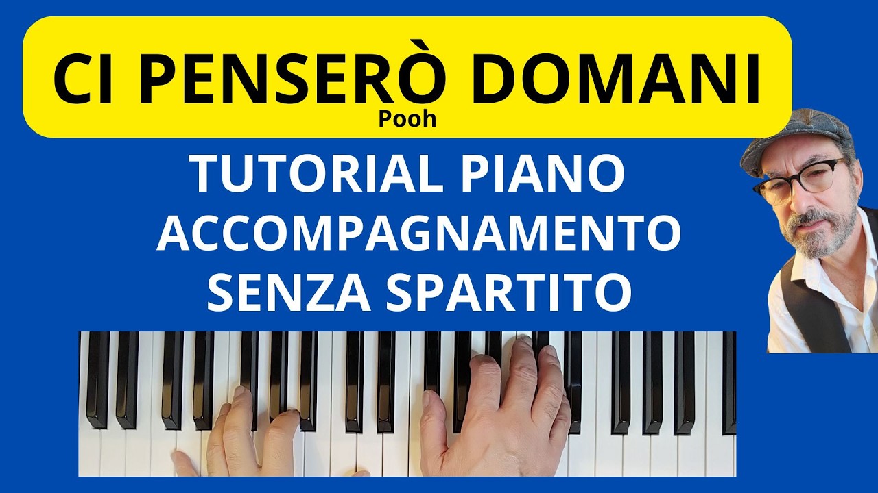 CI PENSERO DOMANI dei Pooh TUTORIAL PIANO ACCOMPAGNAMENTO #faustopiano964 #piano #pianotutorial