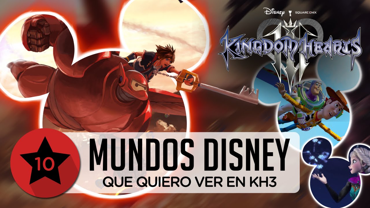 TOP 10 — Mundos Disney que quiero ver en KINGDOM HEARTS III | FranxVersus