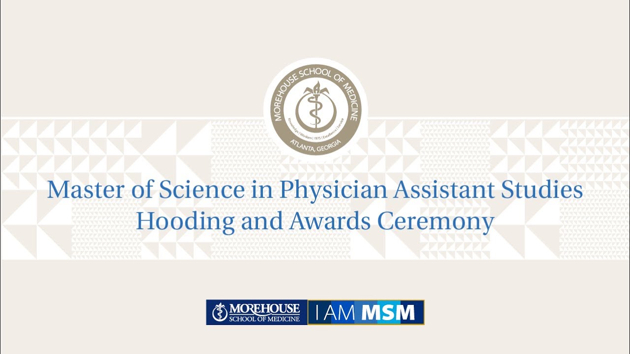 Master of Science in Physician Assistant Studies Hooding and Awards Ceremony