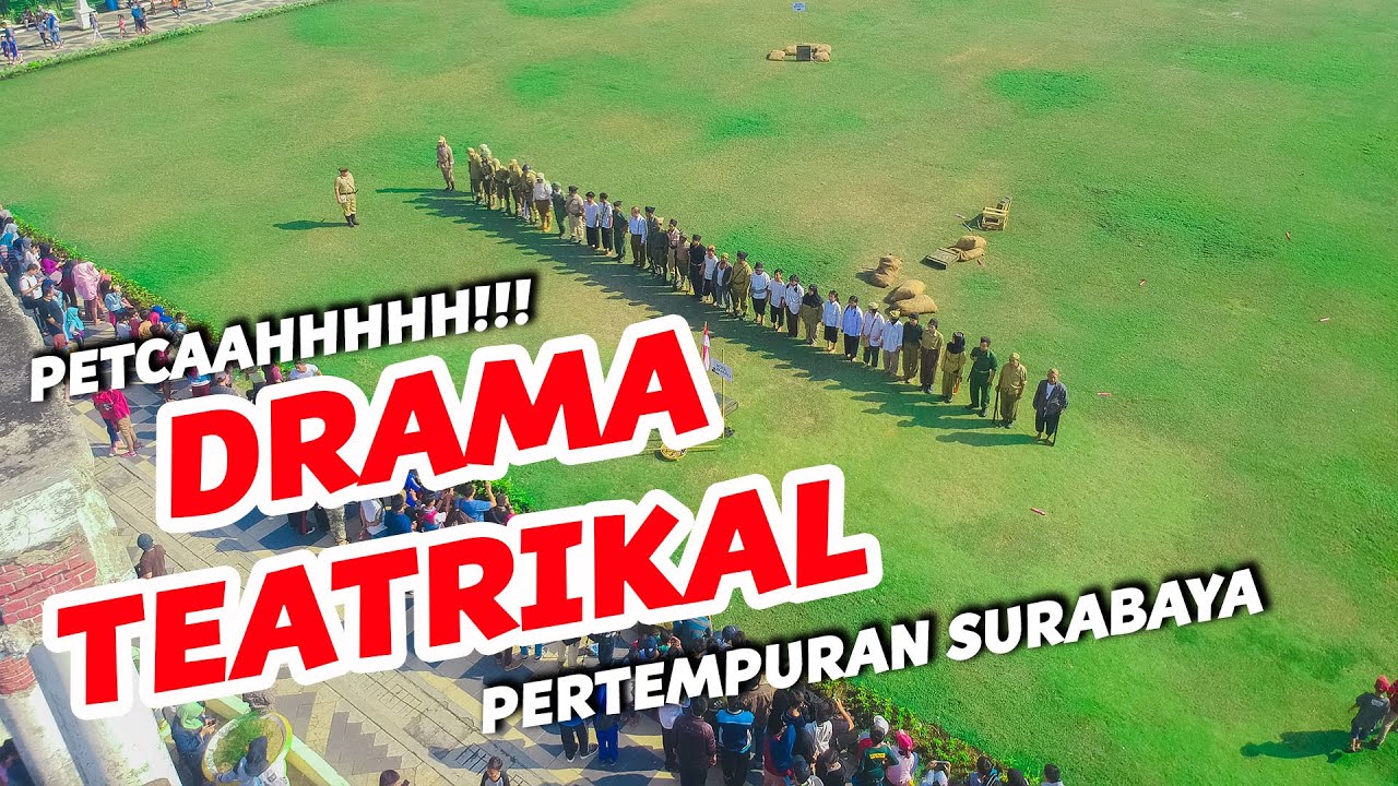 DRAMA TEATRIKAL PERTEMPURAN SURABAYA | Jasa Sewa Drone