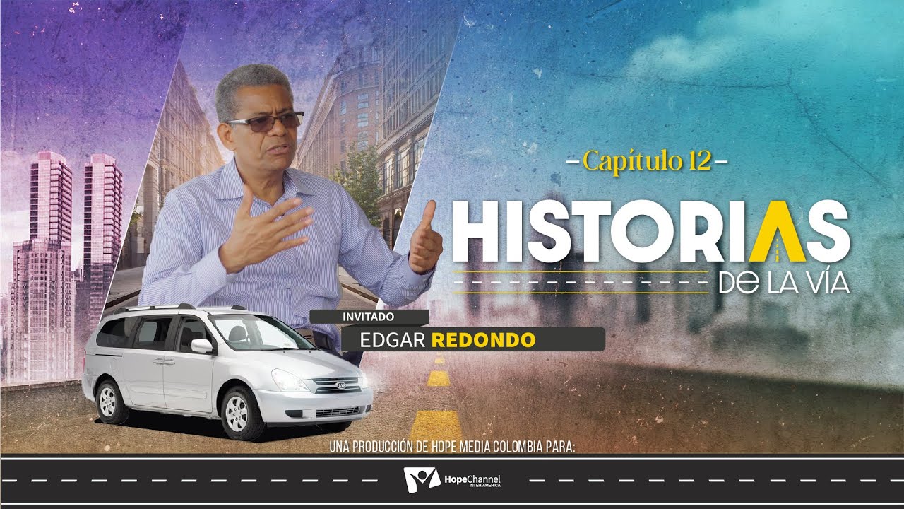 Historias de la vía | Edgar Redondo | Capítulo 12 (Parte 1) | Reflexión espiritual