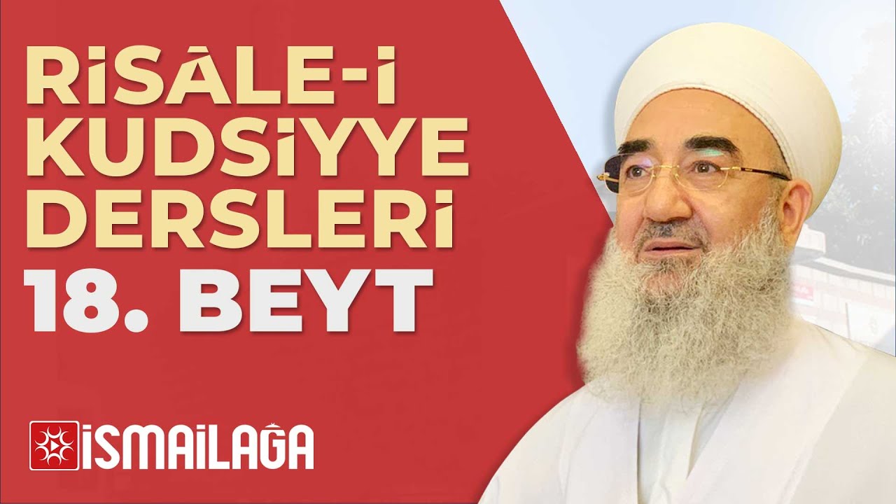 Risâle-i Kudsiyye 18. Beyt Tercüme ve Şerhi – Ramazan İlhan Hoca Efendi
