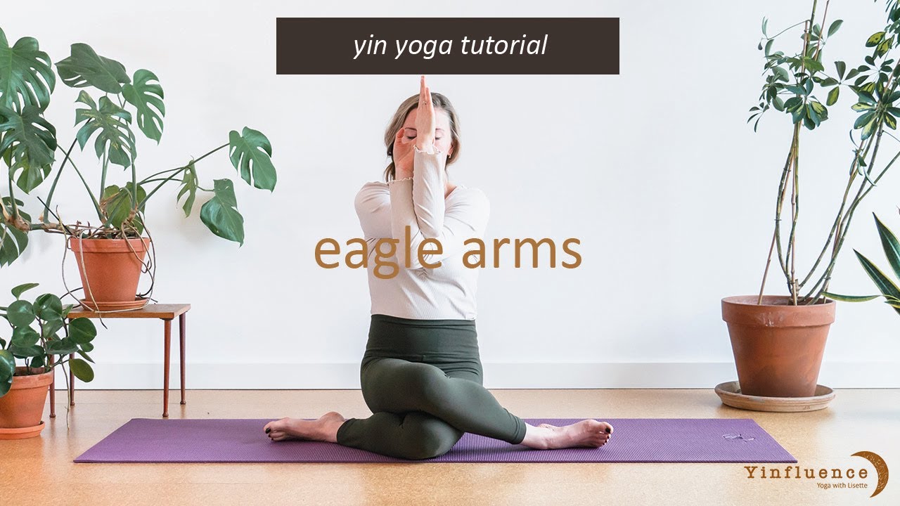 Yin yoga tutorial: Eagle arms | Yinfluence
