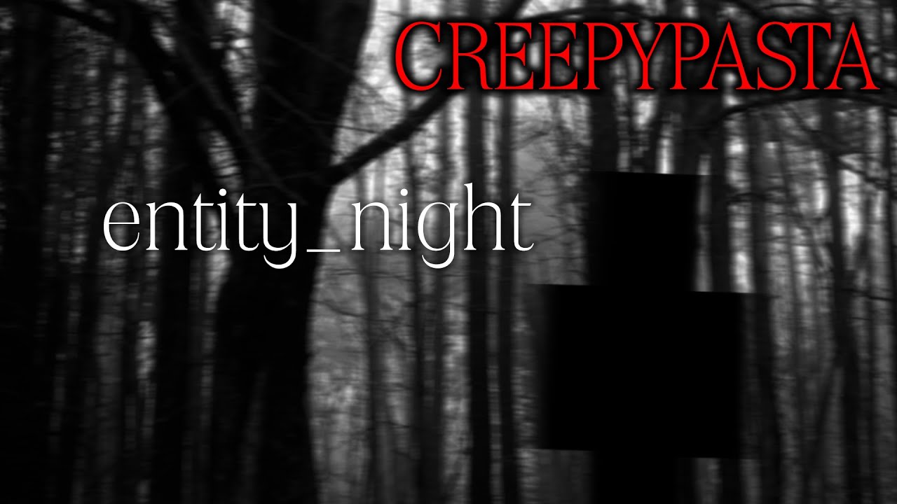 Minecraft CREEPYPASTA: entity_night