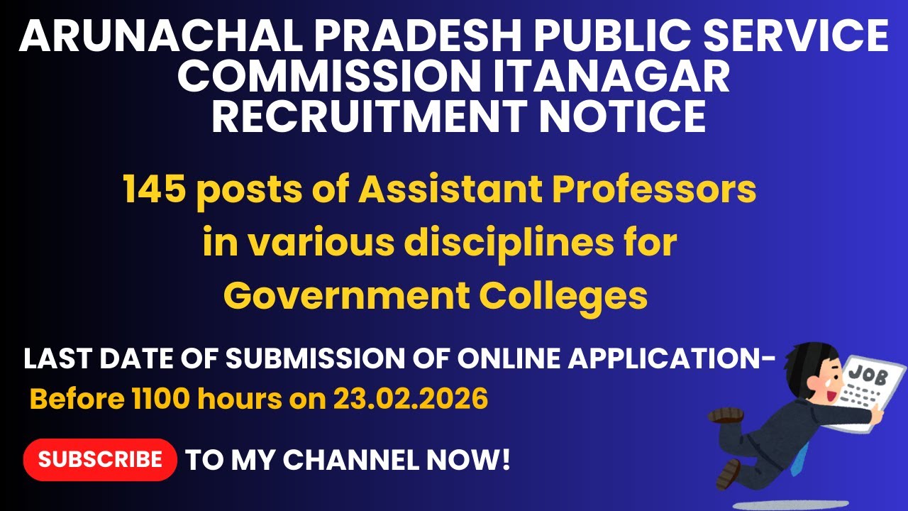 145 Posts of Assistant Professors | Arunachal Pradesh Public Service Commission