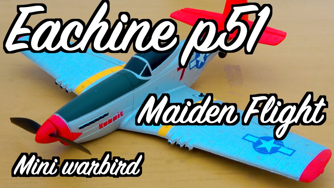 Eachine mini P51 Mustang RTF Maiden Flight & Review