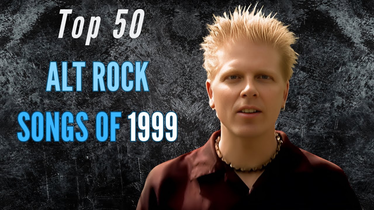 The Top 50 Most Played Billboard Alternative Rock Songs of 1999 (Ranked)