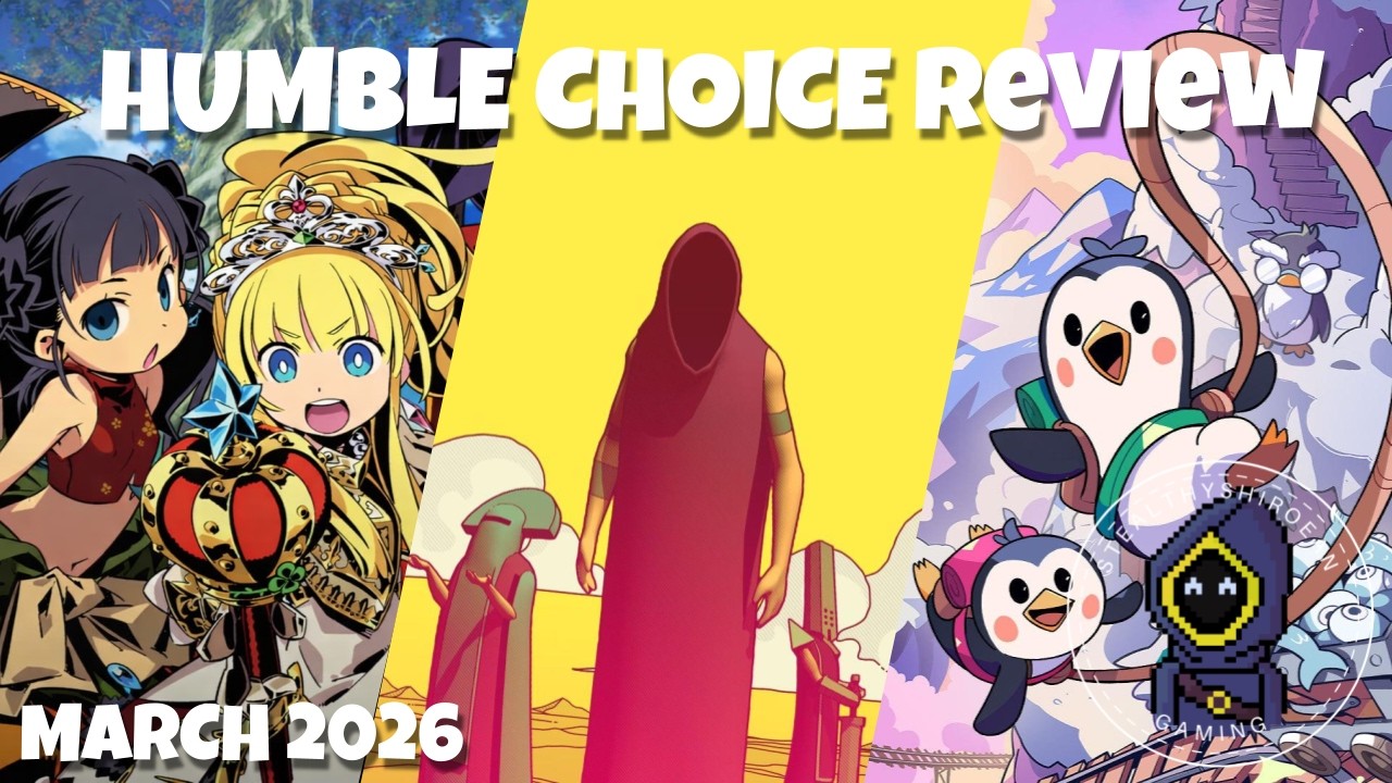 Humble Choice March 2026 Review