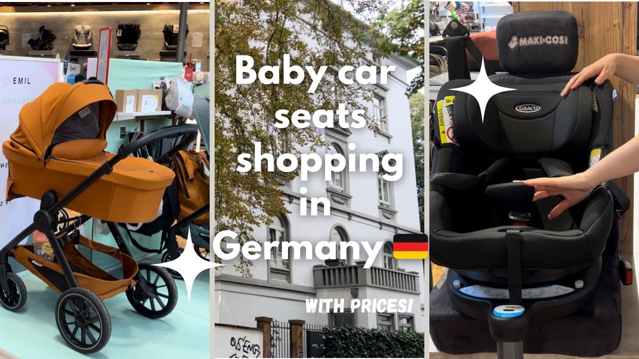 The best baby car seats shopping vlog in Germany 🇩🇪 Buy quality and use it for long