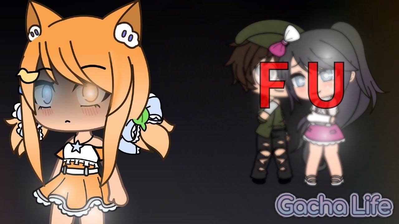 FU ~ ✦ Gacha Life MV ✦ READ DESC