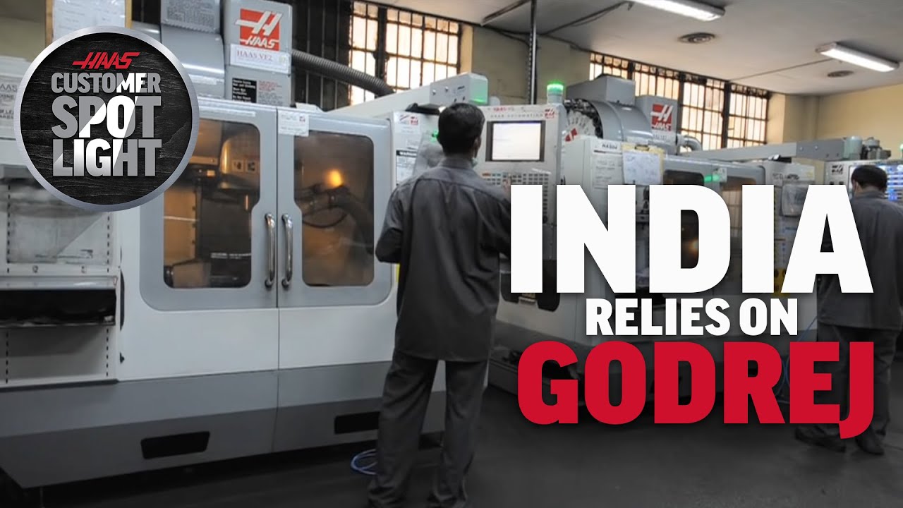 India Relies on Godrej, Godrej relies on Haas &mdash; Customer Documentary