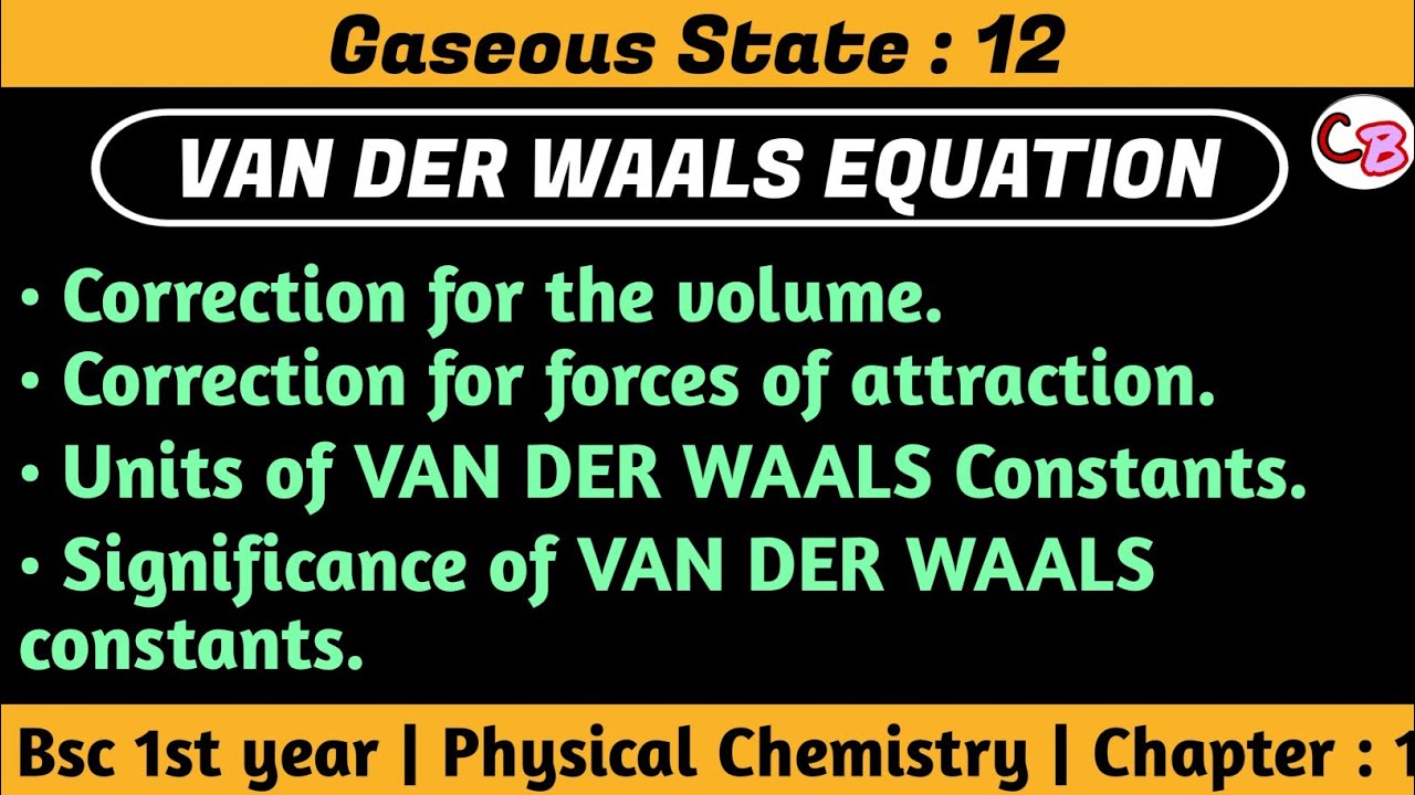 Vander Waals equation | Correction for volume & pressure | Gaseous state | Bsc 1st year chemistry |