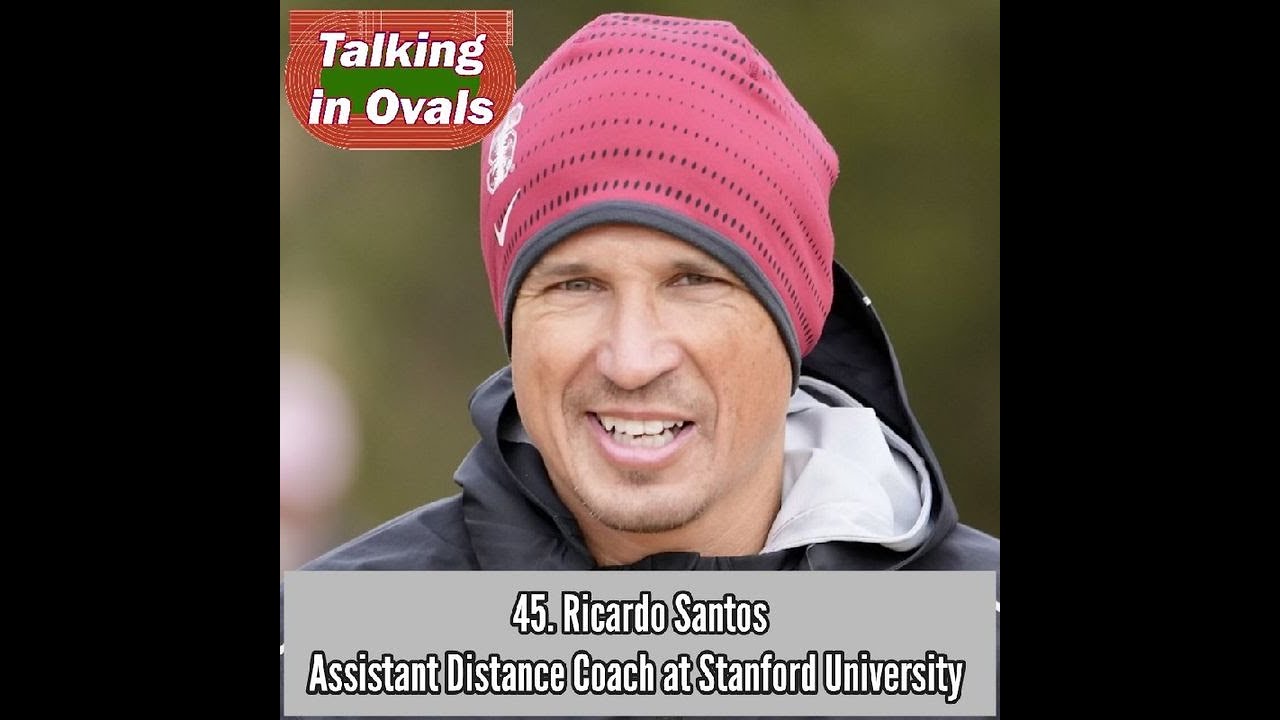 45. Ricardo Santos, Assistant Distance Coach at Stanford University