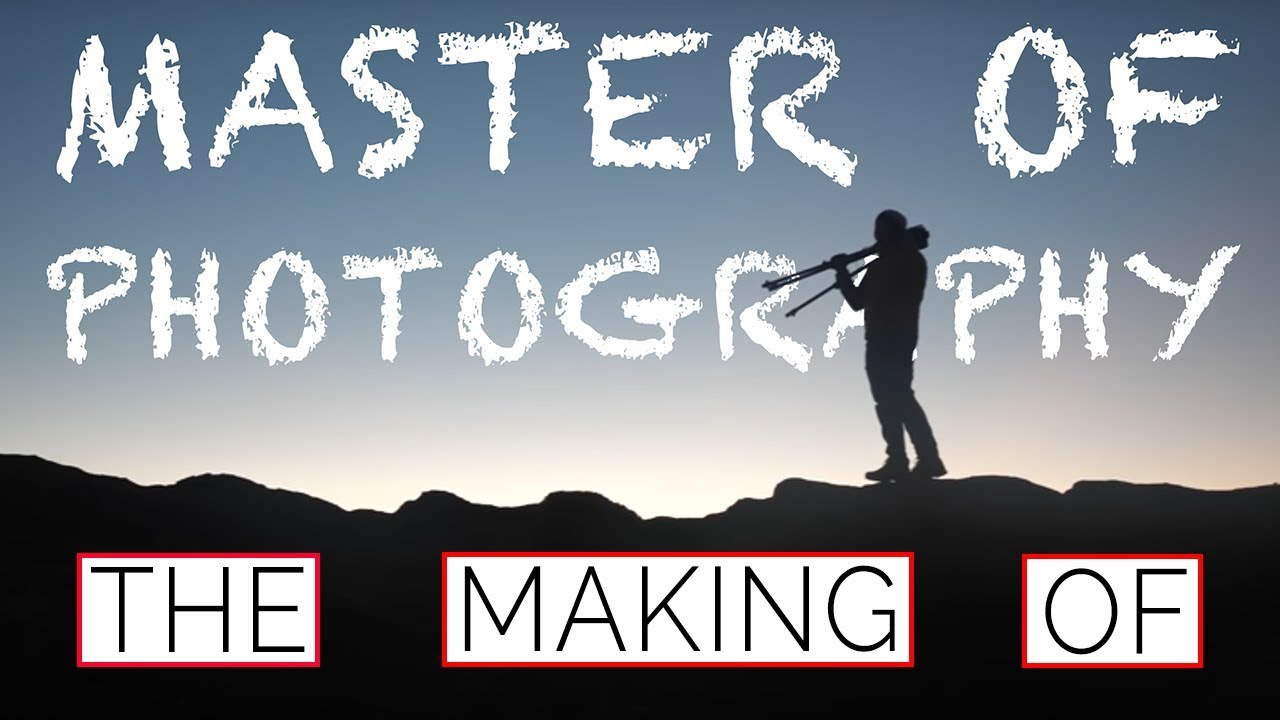 Thomas Heaton MASTER PHOTOGRAPHER The Making Of